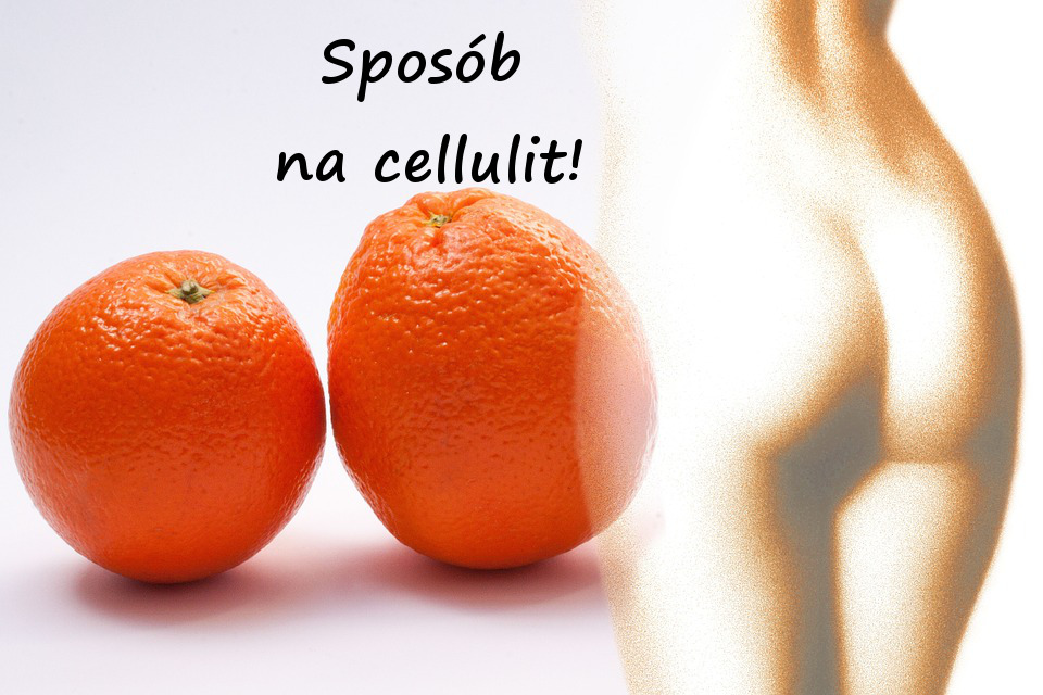 sposób na cellulit