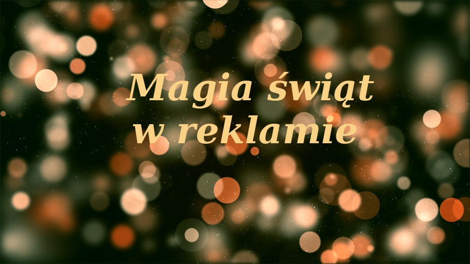 magia świąt w reklamie