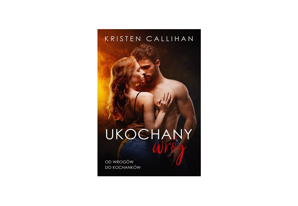 Ukochany wróg – Kristen Callihan
