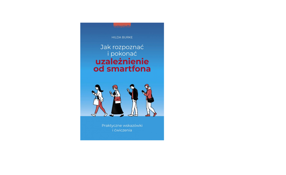 Jak rozpoznać i pokonać uzależnienie od smartfona