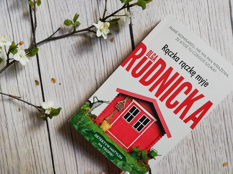 Rączka rączkę myje – Olga Rudnicka