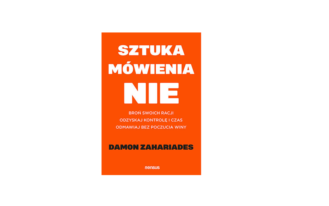 Sztuka mówienia nie – Damon Zahariades