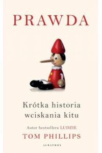 Prawda. Krótka historia wciskania kitu